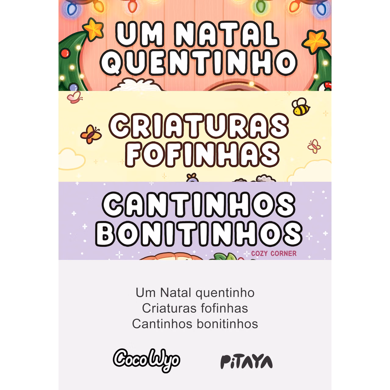 Coleção Coco Wyo: Um Natal quentinho + Criaturas Fofinhas + Cantinhos bonitinhos (Portuguese Edition)